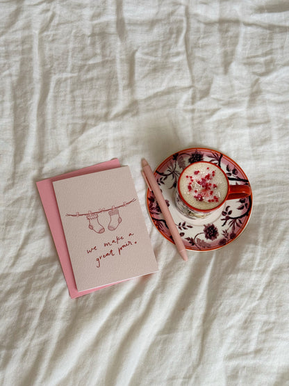 We Make a Great Pair Greeting Card