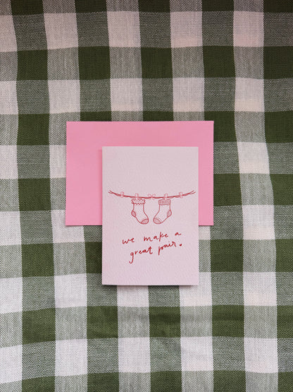 We Make a Great Pair Greeting Card